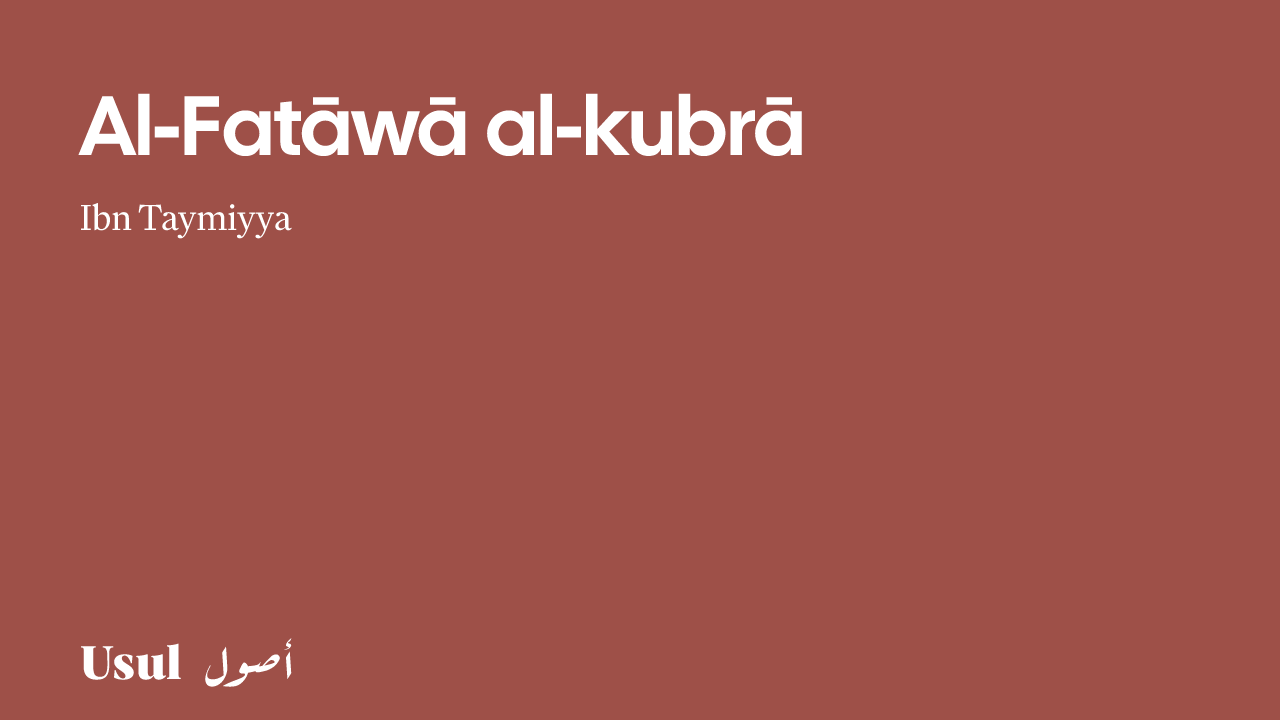 al-fatāwā al-kubrā | Usul
